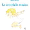 La Conchiglia Magica. Ediz. Italiana E Inglese