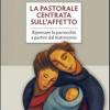 La Pastorale Centrata Sull'affetto. Ripensare La Parrocchia A Partire Dal Matrimonio