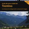 Guida alle piste ciclabili del Trentino. Con itinerari di collegamento e proposte di viaggio