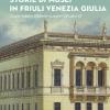 Storie Di Musei In Friuli Venezia Giulia. Quale Futuro Attende Queste Istituzioni?