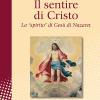 Il Sentire Di Cristo. Lo spirito Di Ges Di Nazaret