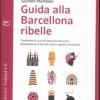 Guida alla Barcellona ribelle