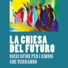 La Chiesa Del Futuro. Dieci Sfide Per I Sinodi Che Verranno