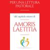 Criteri per una lettura pastorale del capitolo ottavo di Amoris laetitia