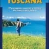 A piedi in Toscana. 100 passeggiate, escursioni e trekking alla scoperta della natura. Vol. 3