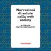 Narrazioni Di Salute Nella Web Society