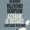 Azzerare le distanze. Carteggio 1934-1940