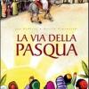 La via della Pasqua