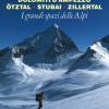 I grandi spazi delle Alpi. Vol. 6 - Dolomiti d'Ampezzo, tztal, Stubai, Zillertal