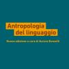 Antropologia Del Linguaggio. Nuova Ediz.