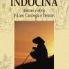 Indocina. Itinerari e storie in Laos, Cambogia e Vietnam