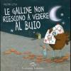 Le Galline Non Riescono Vedere Nel Buio