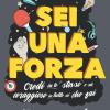 Sei Una Forza!