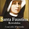 Santa Faustina Kowalska. I Semi Della Misericordia