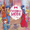 Passione moda. Ediz. a colori