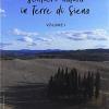 Sentieri e natura in terra di Siena. Vol. 1