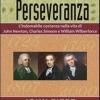 Le radici della perseveranza. L'indomabile costanza nella vita di John Newton, Charles Simeon e William Wilberforce