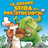 La grande sfida dei preistocuochi. Preistotopi. Ediz. illustrata