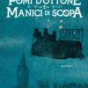 Pomi D'ottone E Manici Di Scopa. Ediz. Integrale