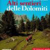 Alti Sentieri Delle Dolomiti. 50 Itinerari Anulari