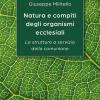 Natura E Compiti Degli Organismi Ecclesiali. Le Strutture A Servizio Della Comunione