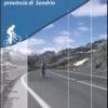 Passi E Valli In Bicicletta. Lombardia. Vol. 3 - Provincia Di Sondrio